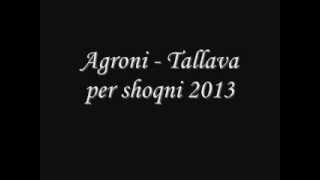 Agroni  Tallava per shoqni [upl. by Hachmann680]