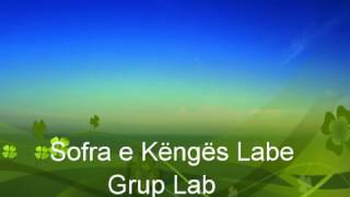 Grup Lab  Vashez me ka marre malli  Sofra e Kenges Labe [upl. by Nyletak]