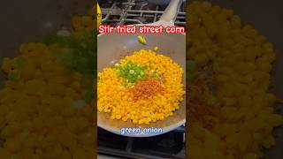 How to Make Delicious StirFried Corn Street Food in Just 10 Minutes streetfood dailyrecipe [upl. by Ecnarrot]