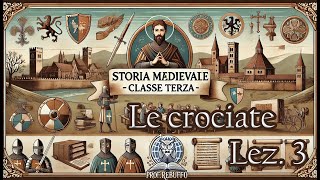 Le crociate in Terrasanta e le crociate occidentali – Storia – Classe terza  Terza lezione [upl. by Zedekiah]