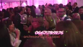 orchestre marocain paris📆📅 said el fassi☎2016📞0667789176 [upl. by Buerger]