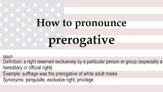 How to pronounce prerogative  meaning [upl. by Bautram]