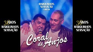 Marquinhos Sensação  Coral de Anjos Feat Chrigor DVD 30 ANOS Marquinhos Sensação [upl. by Herzig431]