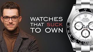 5 Types Of Watches That Suck To Own [upl. by Lyda]