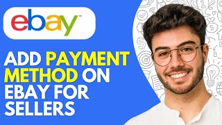 How to Add Payment Method on Ebay for Sellers 2024 [upl. by Acinnej440]