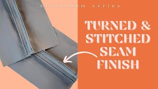 How To Sew A Turned amp Stitched Seam Finish  Beginner Sewing Skills [upl. by Abel]