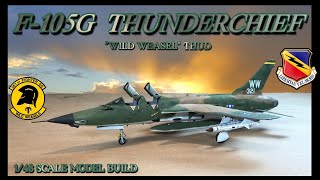 Building the Hobby Boss 148 Scale F105G Thunderchief “Wild Weasel” THUD [upl. by Watanabe]