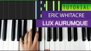 Lux Aurumque Piano Tutorial  Eric Whitacres Virtual Choir  MIDI [upl. by Rutan]