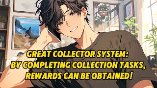 Great Collector System By completing collection tasks rewards can be obtained [upl. by Auhoj]