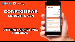 configurar anonytun vpn para personal full internet gratis 2019 [upl. by Lecrad]