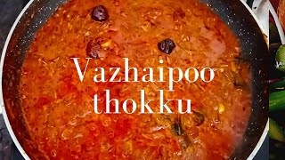 Vazhaipoo Thokku  Veg  Tamil Cooking  Side Dish for all Dishes [upl. by Lorrad1]