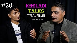 KHELADI TALKS WITH AJAY PHUYAL II DEEPA SHAHI II NEPAL WOMENS NATIONAL FOOTBALL TEAM [upl. by Boffa]