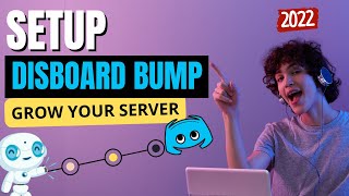 Setup Disboard Bump Bot Discord in 2022  Grow Discord Server [upl. by Naryt]