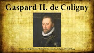 Gaspard II de Coligny [upl. by Robina376]