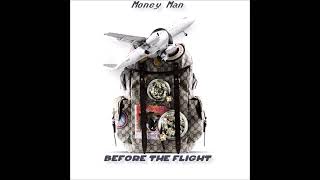 MONEY MAN BEFORE THE FLIGHT FULL MIXTAPE NEW 2023 [upl. by Nroht]