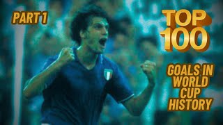 TOP 100 Goals in World Cup History PART 1 [upl. by Aztilem513]