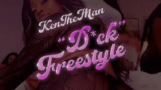 KenTheMen  Dck Freestyle Official Audio [upl. by Eiresed939]