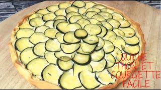 QUICHE AU THON ET COURGETTE SUPER FACILE [upl. by Kurland]