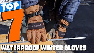 Top 7 Best Waterproof Winter Gloves Stay Warm and Dry [upl. by Friedberg]