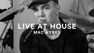 Show Me  Mac Ayres Live at House [upl. by Elisabetta]