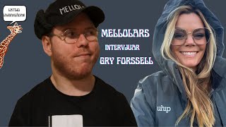 MelloLars intervjuar  Gry Forssell EP07 [upl. by Yessac120]