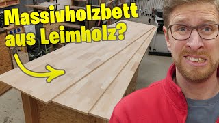 GEHT DAS Massivholzbett nur aus Baumarkt Leimholz [upl. by Arimat99]