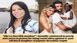 quotShes a horrible monkeyquot Socialite sentenced to nearly 9 years in prison for racial slur [upl. by Sucramed]