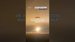 US Air Force tests nuclear capable missile [upl. by Georgeanne]