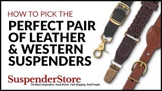 How to Pick the Perfect Pair of Leather And Western Suspenders [upl. by Anderegg924]