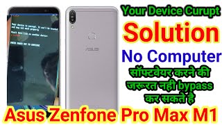 ASUS Zenfone Max Pro M1 X00td Your Device Is Corrupt Solution l only Bypass Solution Not parmanent [upl. by Agnot883]