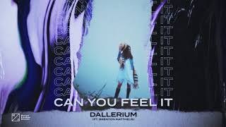 Dallerium  Can You Feel It ft Brenton Mattheus Official Visualizer [upl. by Notsej818]