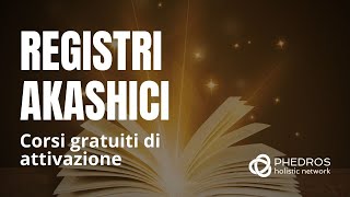 Corsi gratuiti di attivazione dei Registri Akashici [upl. by Grishilde]