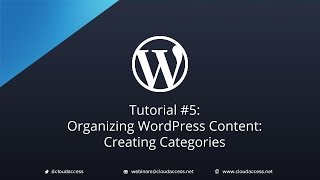 Tutorial 5 Organizing WordPress Content Creating Categories [upl. by Tennies]