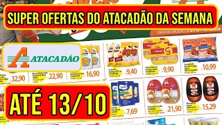 Ofertas do ATACADÃO Válidas de 10 a 131024 [upl. by Anatak]