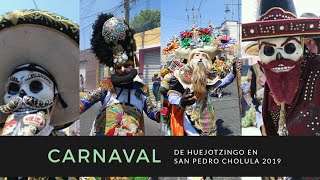 Desfile quotCarnaval de Huejotzingoquot en San Pedro Cholula 2019 [upl. by Hafler824]