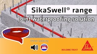 SikaSwell® range  JOINT WATERPROOFING SOLUTION  ខ្មែរ [upl. by Cochrane]