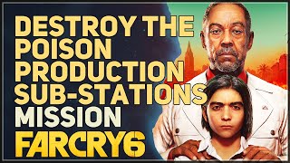 Destroy the poison production substations Far Cry 6 [upl. by Ragse]