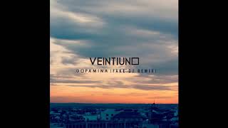 Veintiuno  Dopamina Fake Dj Remix [upl. by Astor]