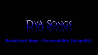 Backstreet Boys  Inconsolable Acapella Cover by DyA [upl. by Nolad]