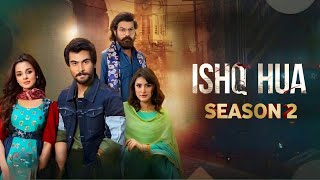 Ishq Hua Episode 10 Season 2  Update  Haroon Kadwani  Komal Meer  Sohail Sameer  Har Pal Geo [upl. by Tonnie799]