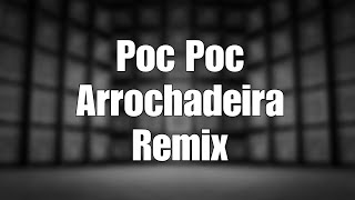 Poc Poc  PEDRO SAMPAIO  Arrochadeira Remix [upl. by Bensky]