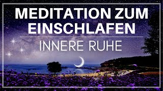 Einfach ruhig einschlafen  Meditation zum Schlafen für inneren Frieden amp einen ruhigen Geist [upl. by Esorlatsyrc]