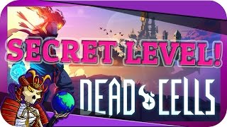 Dead Cells  Secret Hidden Level  Lets Play Dead Cells Gameplay [upl. by Elstan]