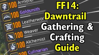 FF14 Dawntrail Gathering amp Crafting Guide  90 to 100 FAST AND EASY [upl. by Sucrad]