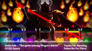 Undertale  quotBergentrückungAsgore Battlequot NITRO Remix [upl. by Denna]