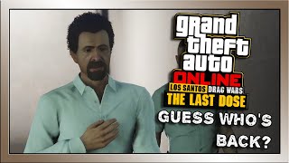 Guess Whos Back  GTA Online Drag Wars Last Dose [upl. by Notfilc]