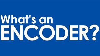 Encoders 101 An Introduction to Encoders [upl. by Arelus]