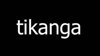 How to Pronounce Tikanga  quotcorrect proceedurequot in te reo Māori [upl. by Robinett]