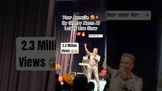 Yaar Anmulle By Sharry Mann Live in 🇨🇦🔥yaar yaari yaad sharrymaan punjabisong viralshorts [upl. by Nedaj]