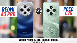 Redmi A3 Pro Vs Poco C75 [upl. by Bobinette596]